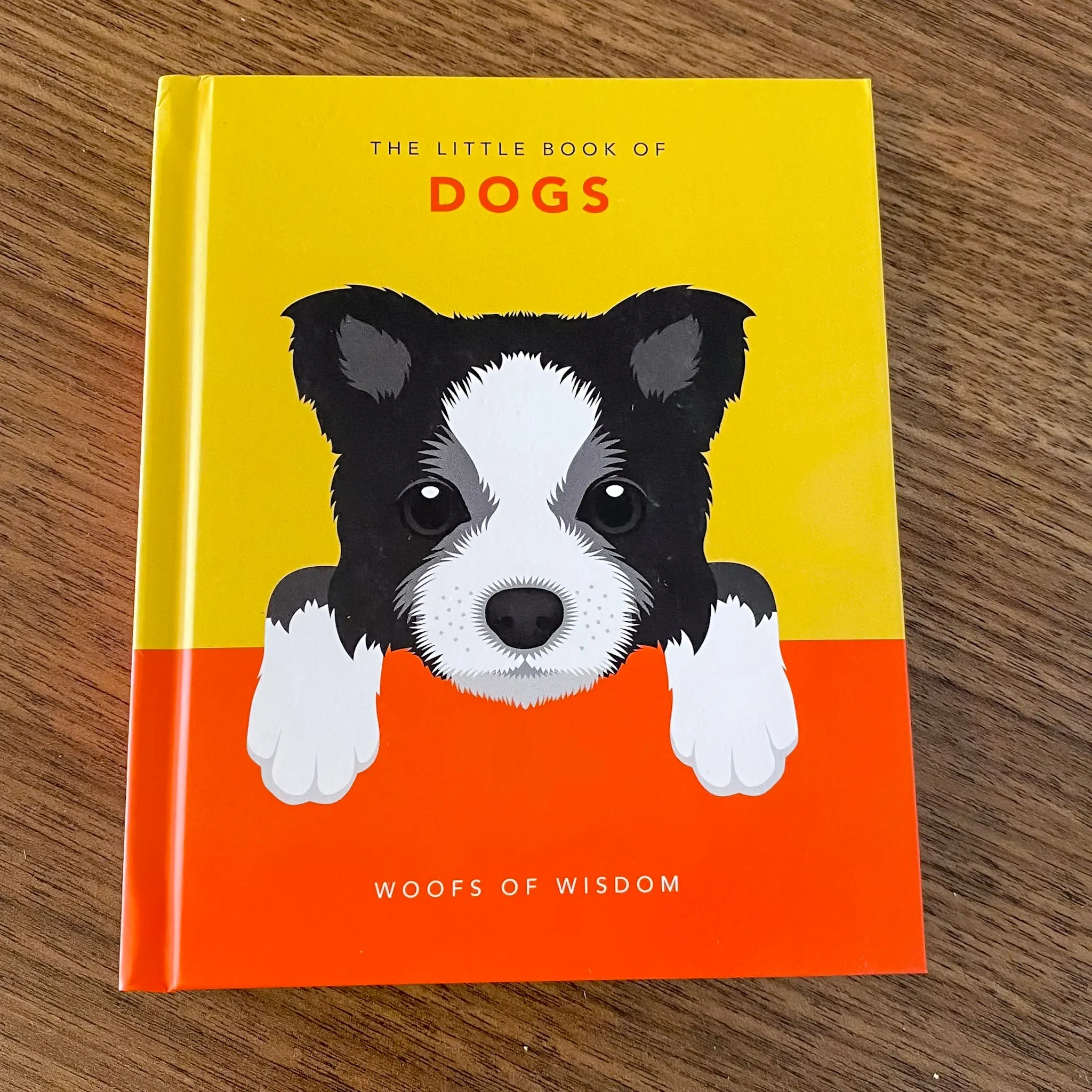 The Little Book of Dogs: Woofs of Wisdom